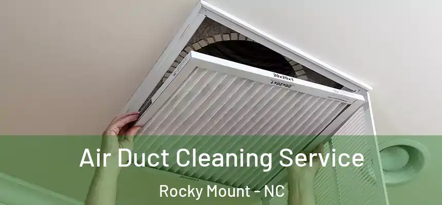  Air Duct Cleaning Service Rocky Mount - NC