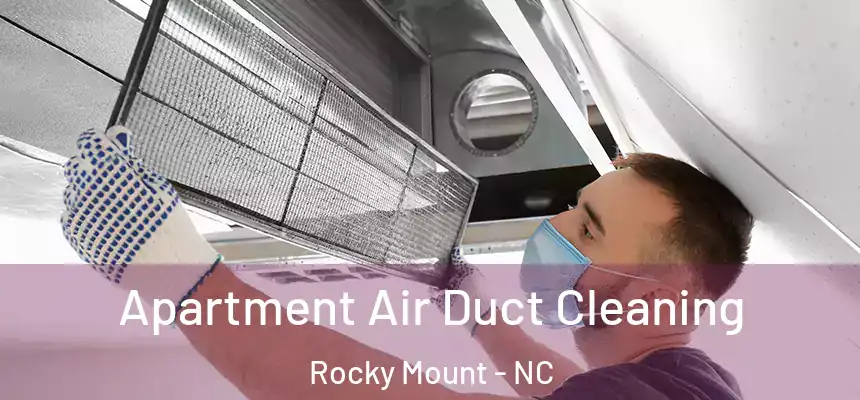  Apartment Air Duct Cleaning Rocky Mount - NC