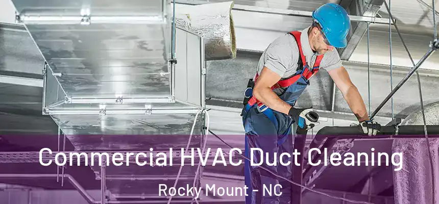  Commercial HVAC Duct Cleaning Rocky Mount - NC