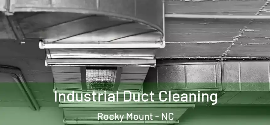  Industrial Duct Cleaning Rocky Mount - NC