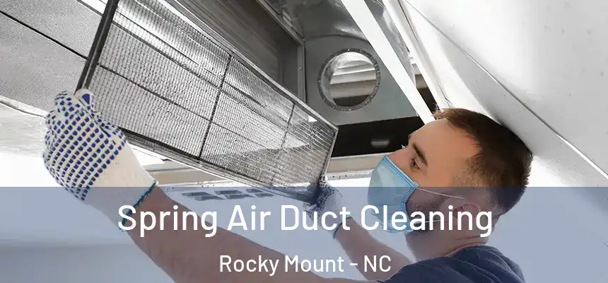  Spring Air Duct Cleaning Rocky Mount - NC