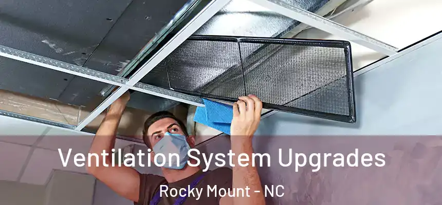  Ventilation System Upgrades Rocky Mount - NC
